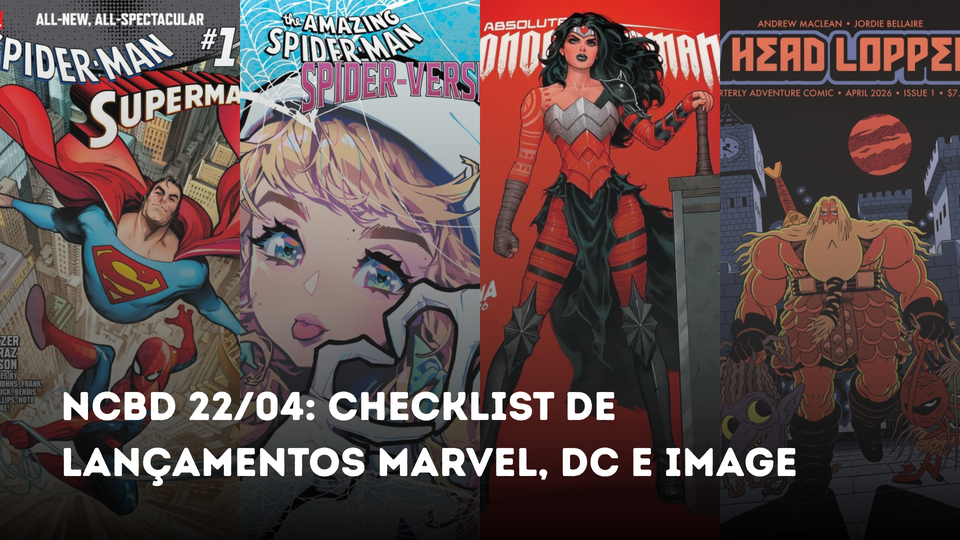 Checklist NCBD 22/04: Guia de Lançamentos e HQs da Semana