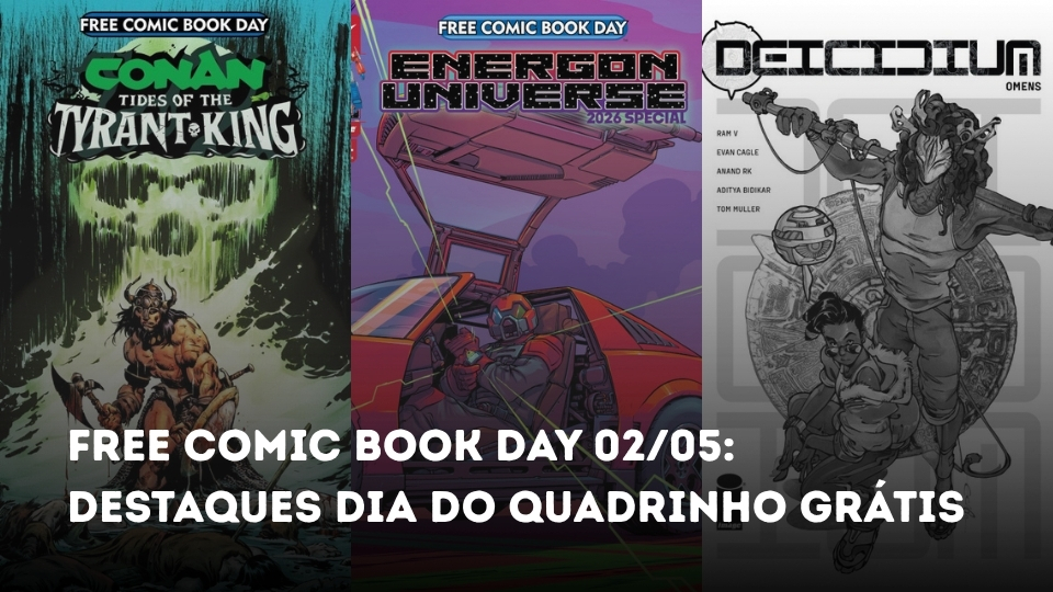 Free Comic Book Day: Dia do Quadrinho Grátis (Guia Completo)