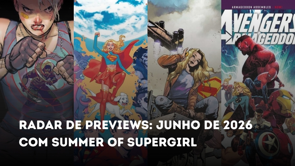 Radar de Previews: Junho de 2026 com Summer of Supergirl